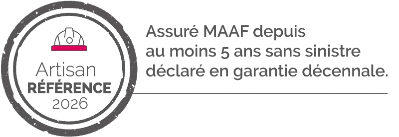 Label Artisan Référence 2026 — assuré MAAF depuis au moins 5 ans sans sinistre déclaré en garantie décennale